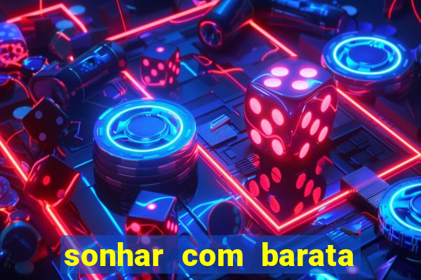 sonhar com barata no jogo do bicho