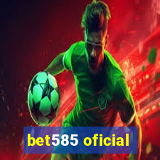 bet585 oficial