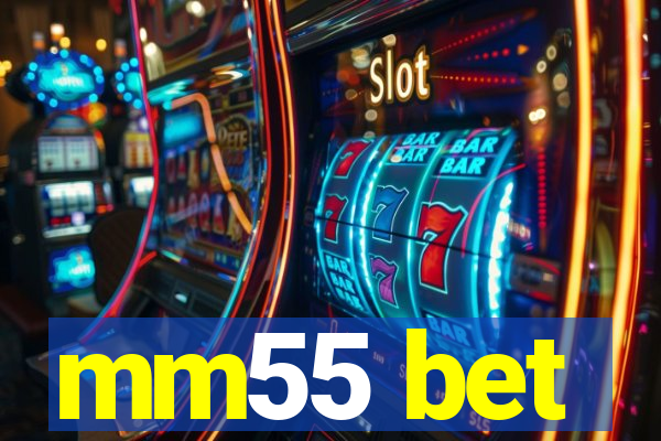 mm55 bet