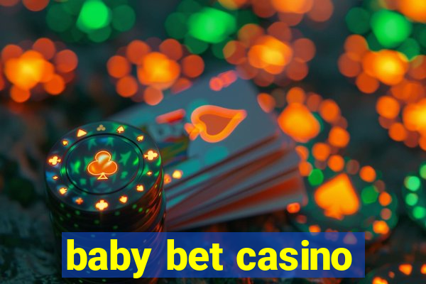 baby bet casino