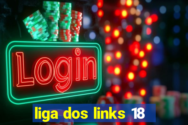 liga dos links 18