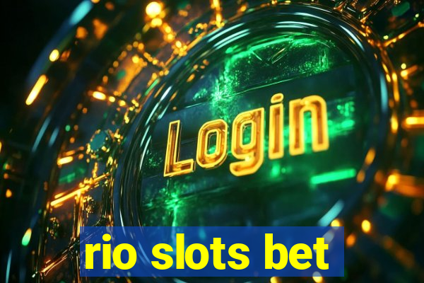 rio slots bet