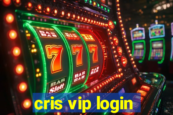 cris vip login