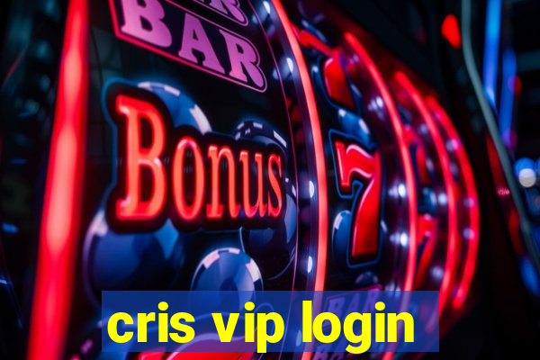 cris vip login