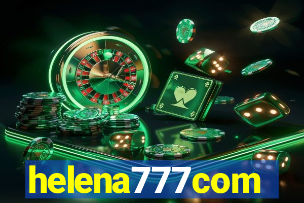 helena777com