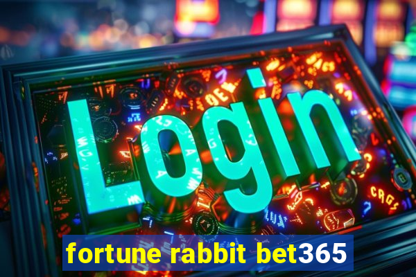 fortune rabbit bet365