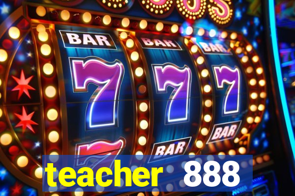 teacher 888 plataforma login