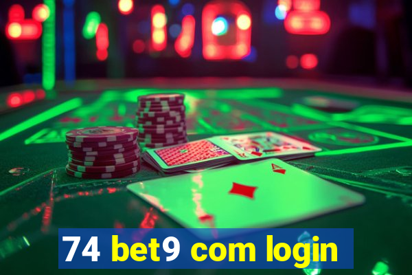 74 bet9 com login