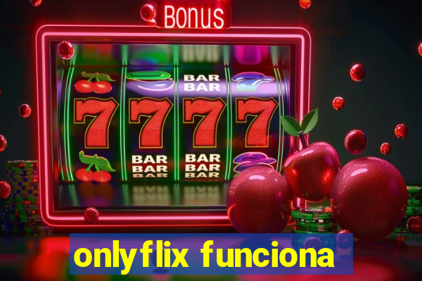 onlyflix funciona