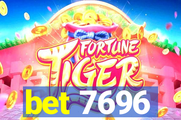 bet 7696