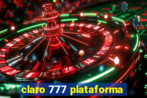 claro 777 plataforma