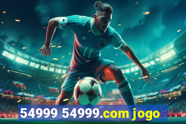 54999 54999.com jogo