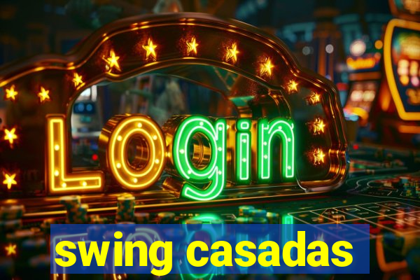 swing casadas