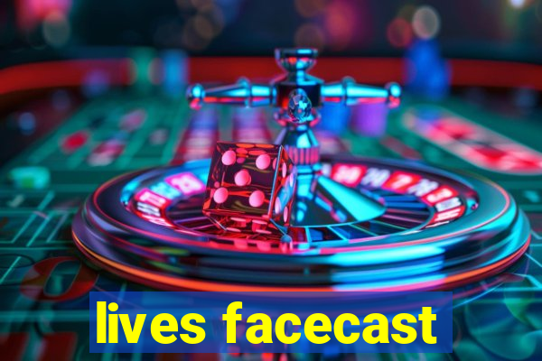 lives facecast