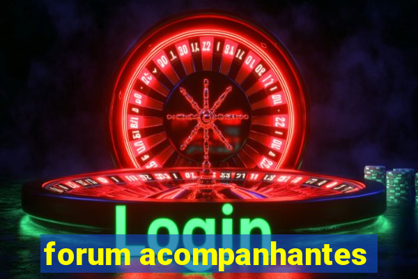 forum acompanhantes