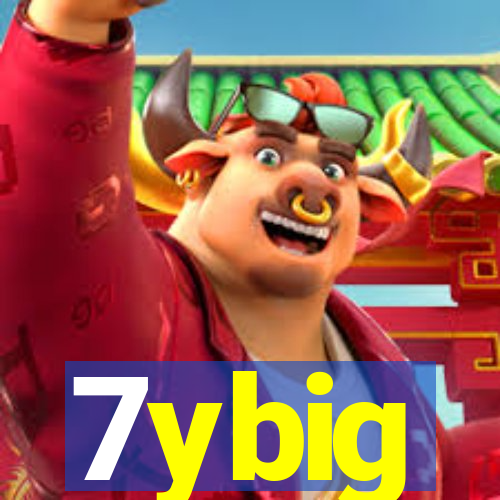 7ybig