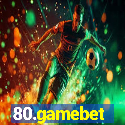 80.gamebet