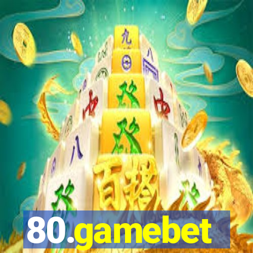 80.gamebet