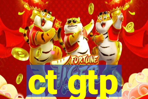 ct gtp