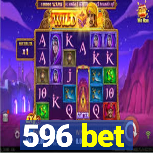 596 bet