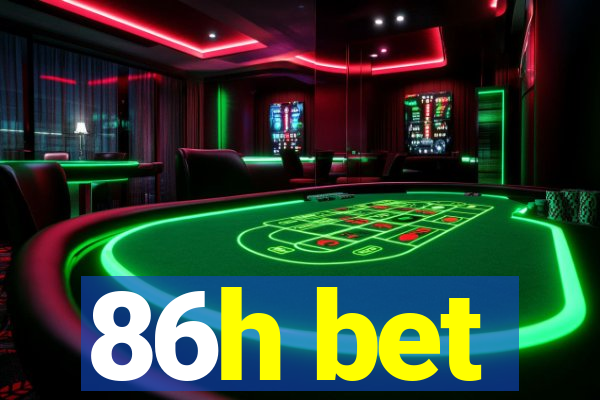 86h bet