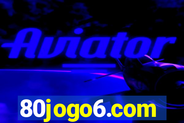 80jogo6.com