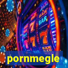 pornmegle