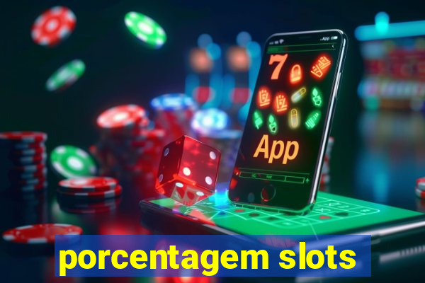 porcentagem slots