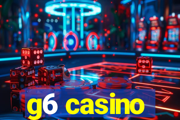 g6 casino