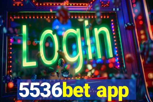 5536bet app