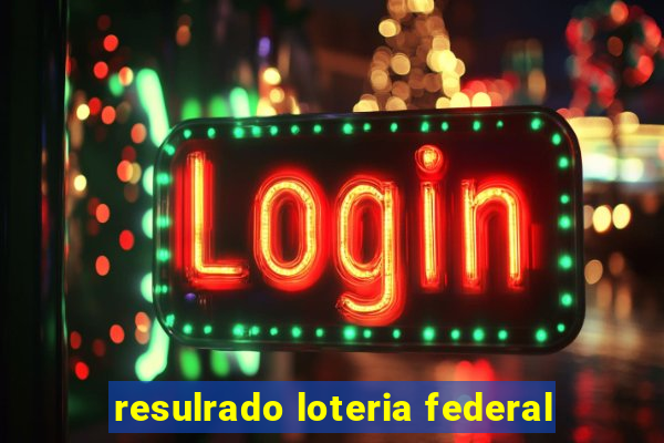 resulrado loteria federal