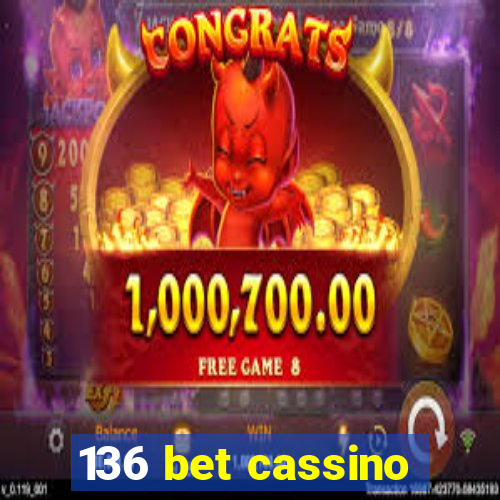 136 bet cassino