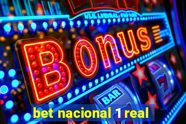 bet nacional 1 real