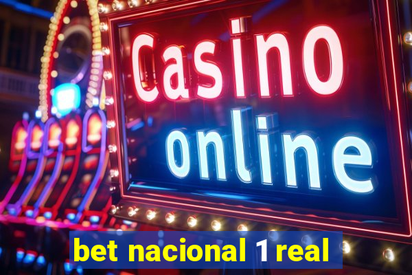 bet nacional 1 real