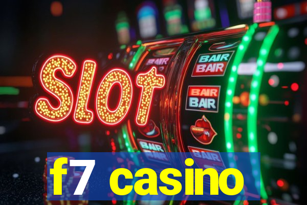 f7 casino