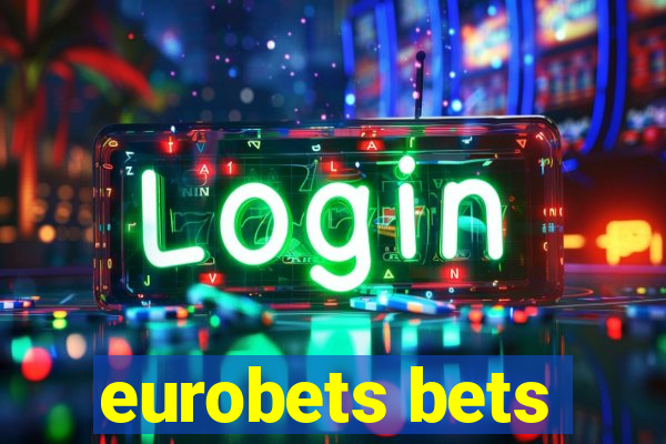 eurobets bets