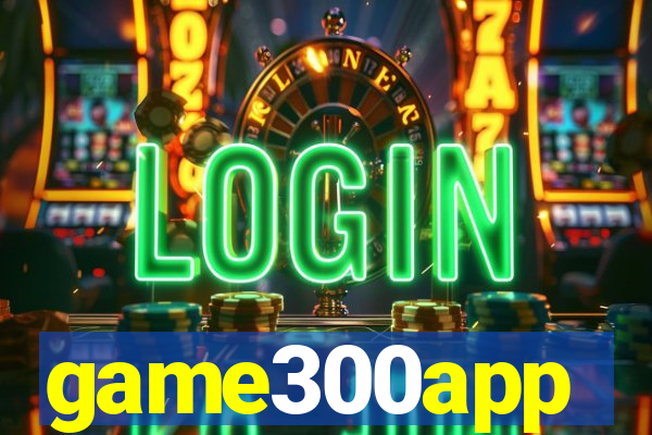 game300app