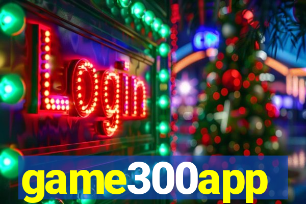 game300app