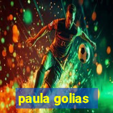 paula golias