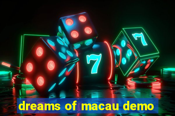 dreams of macau demo