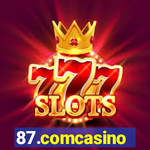 87.comcasino