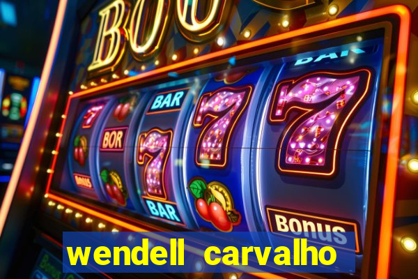 wendell carvalho reclame aqui