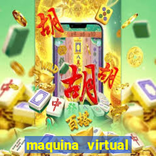 maquina virtual para jogar