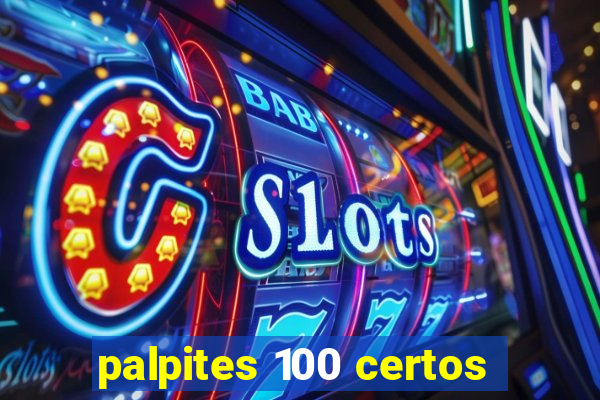 palpites 100 certos