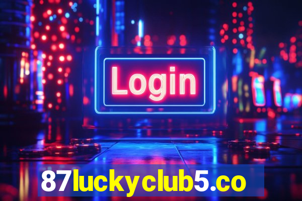 87luckyclub5.com