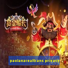 paolanarealtrans privacy