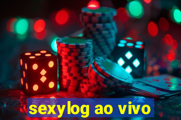 sexylog ao vivo