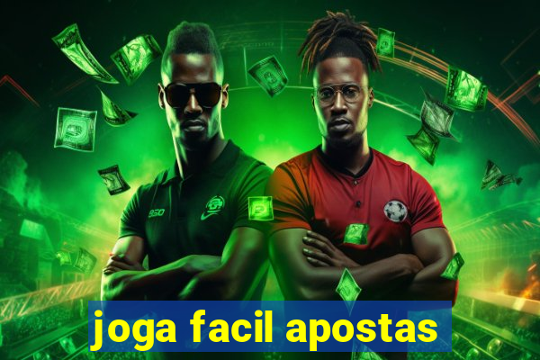 joga facil apostas