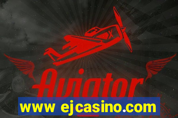 www ejcasino.com