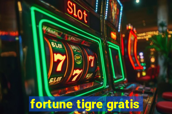 fortune tigre gratis